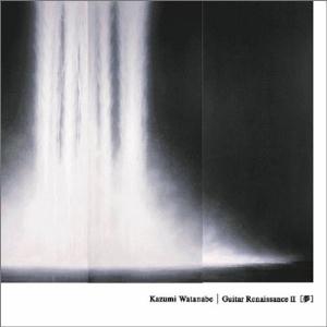 Kazumi Watanabe Guitar Renaissance II album cover