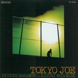 Kazumi Watanabe Tokyo Joe (with Ryuichi Sakamoto) album cover