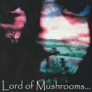 Lord Of Mushrooms - Lord of Mushrooms  CD (album) cover