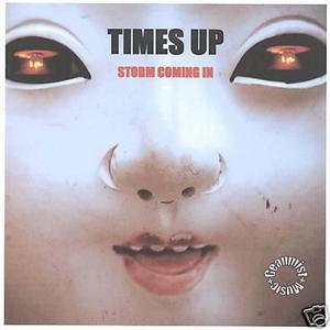 Times Up - Storm Coming In CD (album) cover