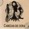  Cabezas de Cera by CABEZAS DE CERA album cover