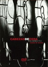 Cabezas De Cera - En Directo Ciudad De Mexico CD (album) cover