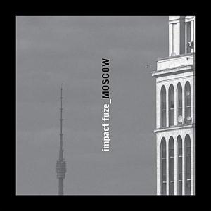 Impact Fuze - Moscow CD (album) cover