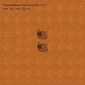 Superdensecrushloadfactor - One in the Flood CD (album) cover