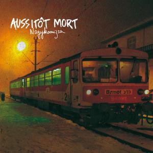Aussitt Mort - Nagykanizsa CD (album) cover