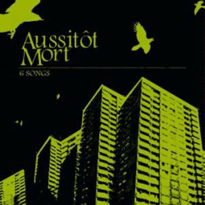 Aussitt Mort 6 Songs album cover