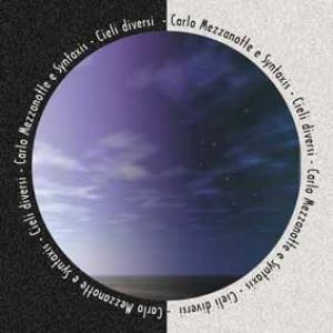 Carlo Mezzanotte & Syntaxis Cieli Diversi album cover