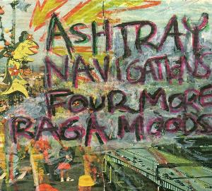 Ashtray Navigations Four More Raga Moods album cover