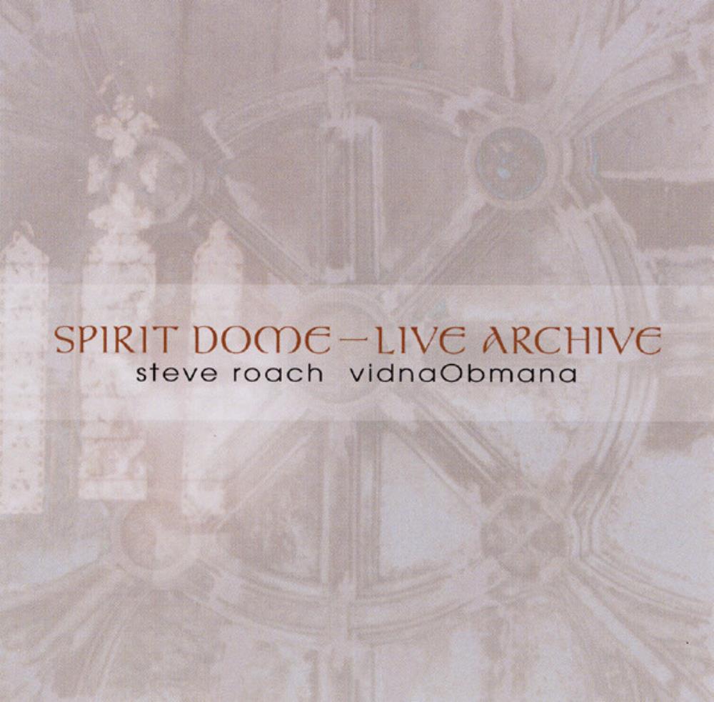 Steve Roach - Spirit Dome - Live Archive CD (album) cover