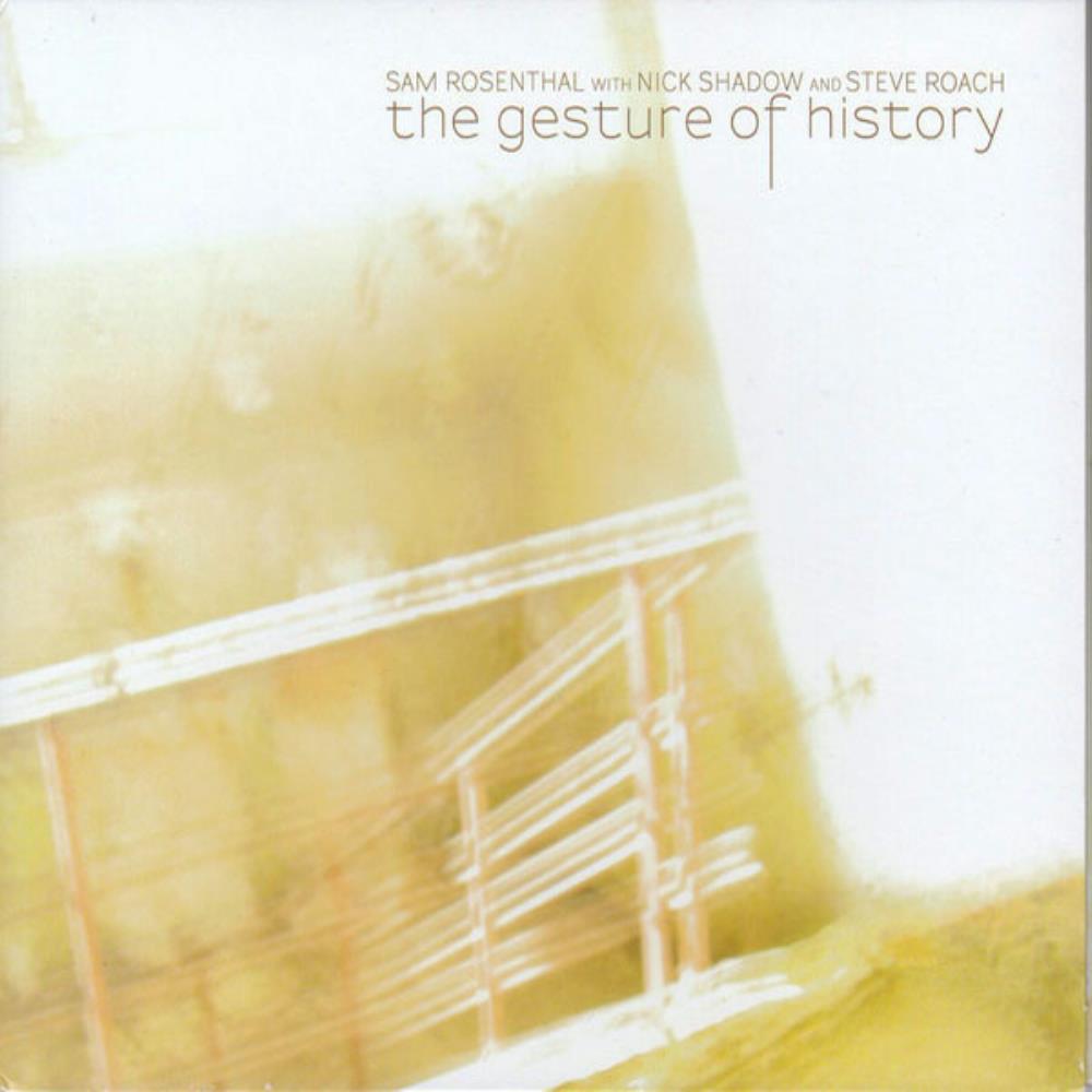 Steve Roach The Gesture of History (with Sam Rosenthal & Nick Shadow) album cover