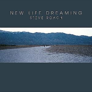 Steve Roach - New Life Dreaming CD (album) cover