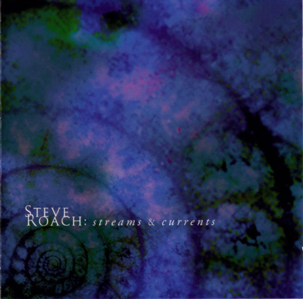 Steve Roach - Streams & Currents CD (album) cover