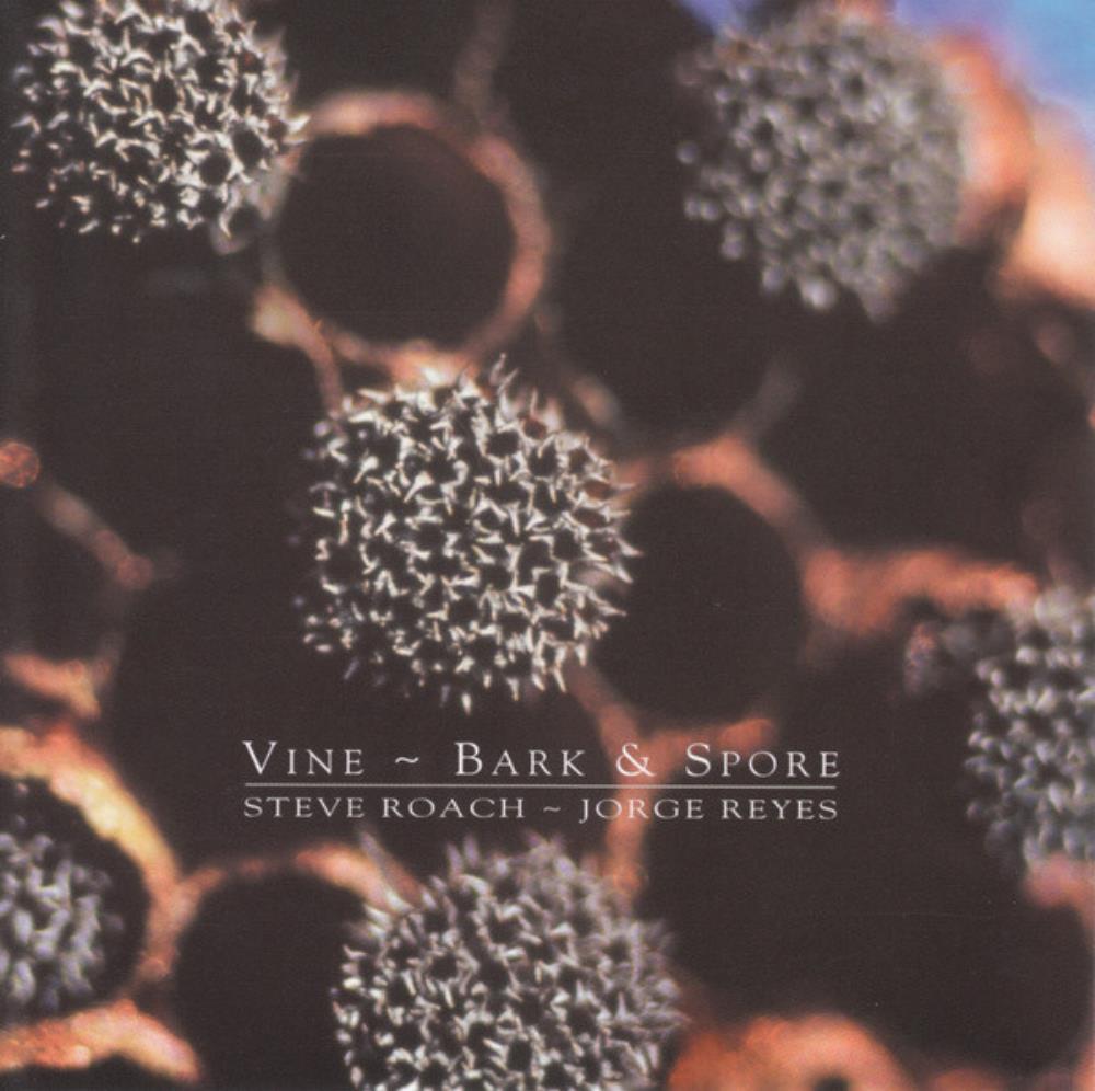 Steve Roach Vine ~ Bark & Spore album cover