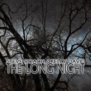 Steve Roach The Long Night (with Kelly David) album cover