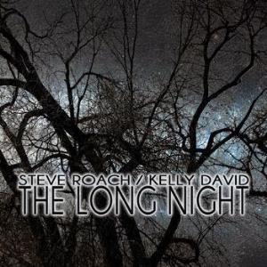 Steve Roach - The Long Night (with Kelly David) CD (album) cover