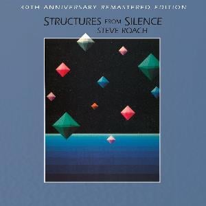 Steve Roach Structures From Silence (30th Anniversary Remastered Edition) album cover