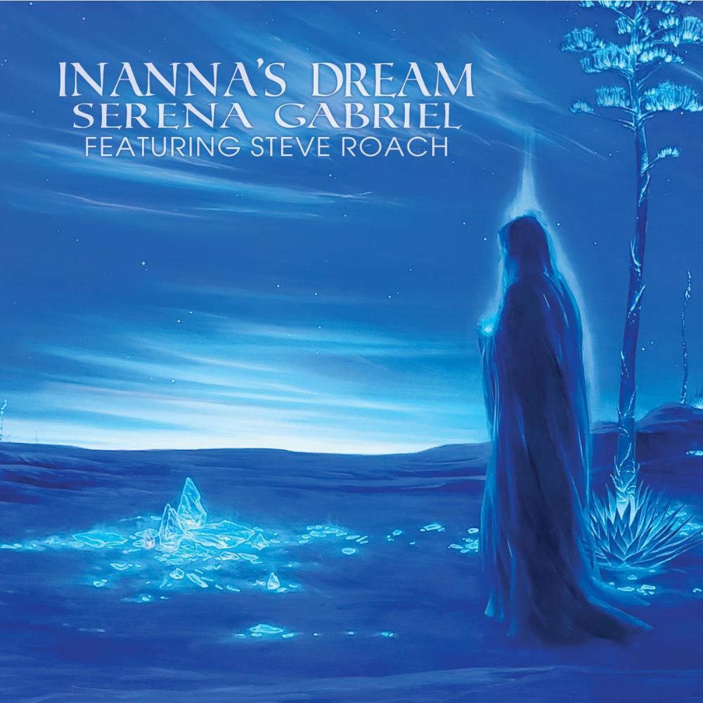 Steve Roach Inanna's Dream (Serena Gabriel & Steve Roach) album cover