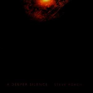 Steve Roach - A Deeper Silence CD (album) cover