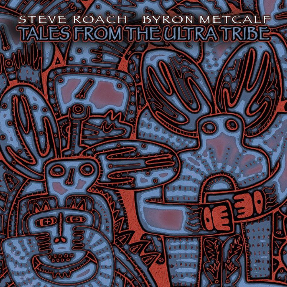 Steve Roach Steve Roach & Byron Metcalf: Tales from the Ultra Tribe album cover
