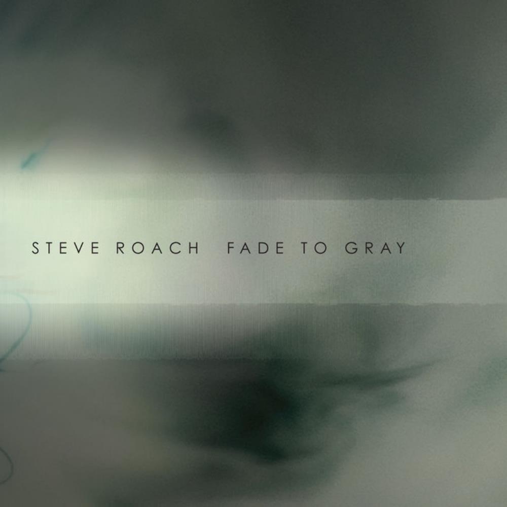Steve Roach - Fade To Gray CD (album) cover
