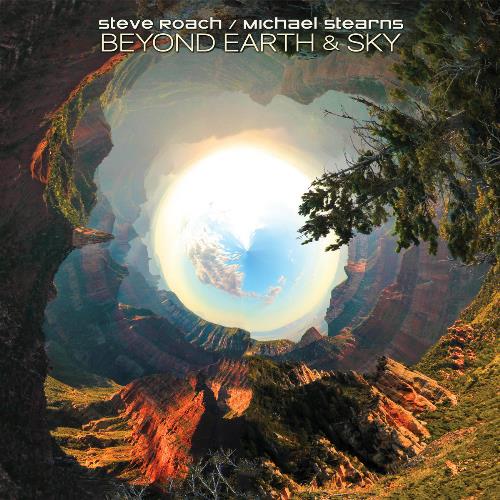 Steve Roach Beyond Earth & Sky (with Michael Sterns) album cover