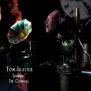 Tom Slatter - Spinning the Compass CD (album) cover