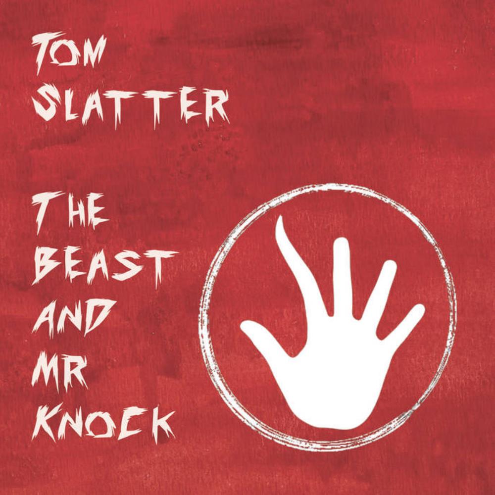 Tom Slatter The Beast and Mr. Knock album cover