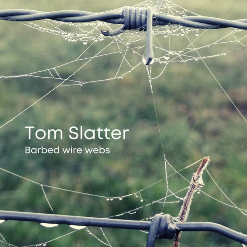 Tom Slatter - Barbed Wire Webs CD (album) cover