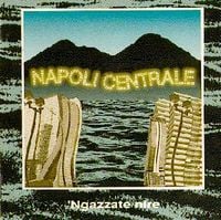 Napoli Centrale 'Nagazzate Nire album cover