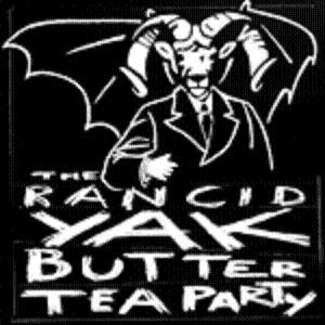 The Rancid Yak Butter Tea Party The Rancid Yak Butter Tea Party album cover