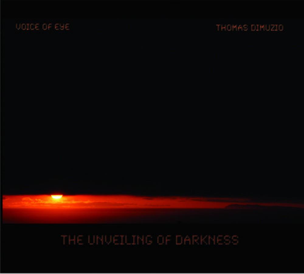 Voice of Eye The Unveiling of Darkness (collaboration with Thomas Dimuzio) album cover