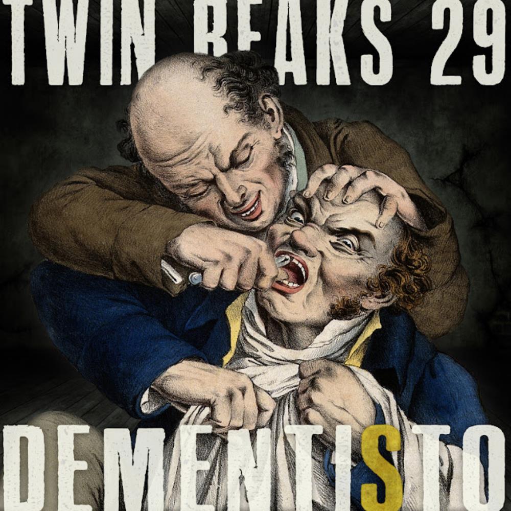 Twin Beaks Chapter 29: Dementisto album cover