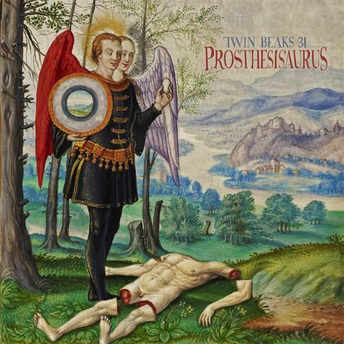 Twin Beaks Chapter 31: Prosthesisaurus album cover
