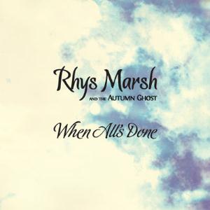 Rhys Marsh When All's Done album cover