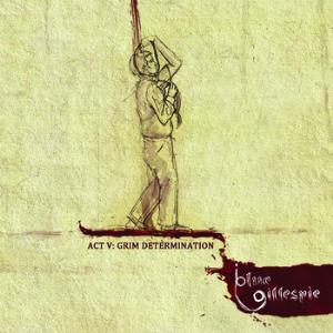 Blue Gillespie - Grim Determination CD (album) cover