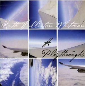 Keith Fullerton Whitman - Playthroughs  CD (album) cover