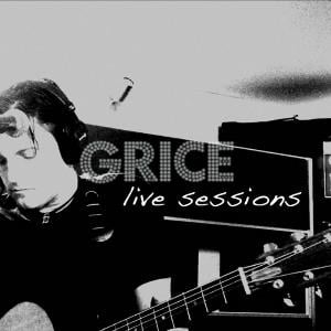 Grice Live Sessions from Sound Gallery Studios album cover