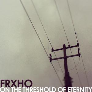 Frxho On the Threshold of Eternity album cover
