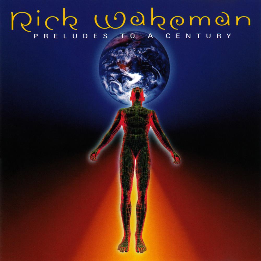 Rick Wakeman - Preludes To A Century CD (album) cover