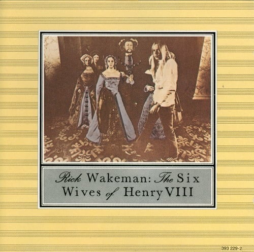 Rick Wakeman The Six Wives Of Henry VIII album cover