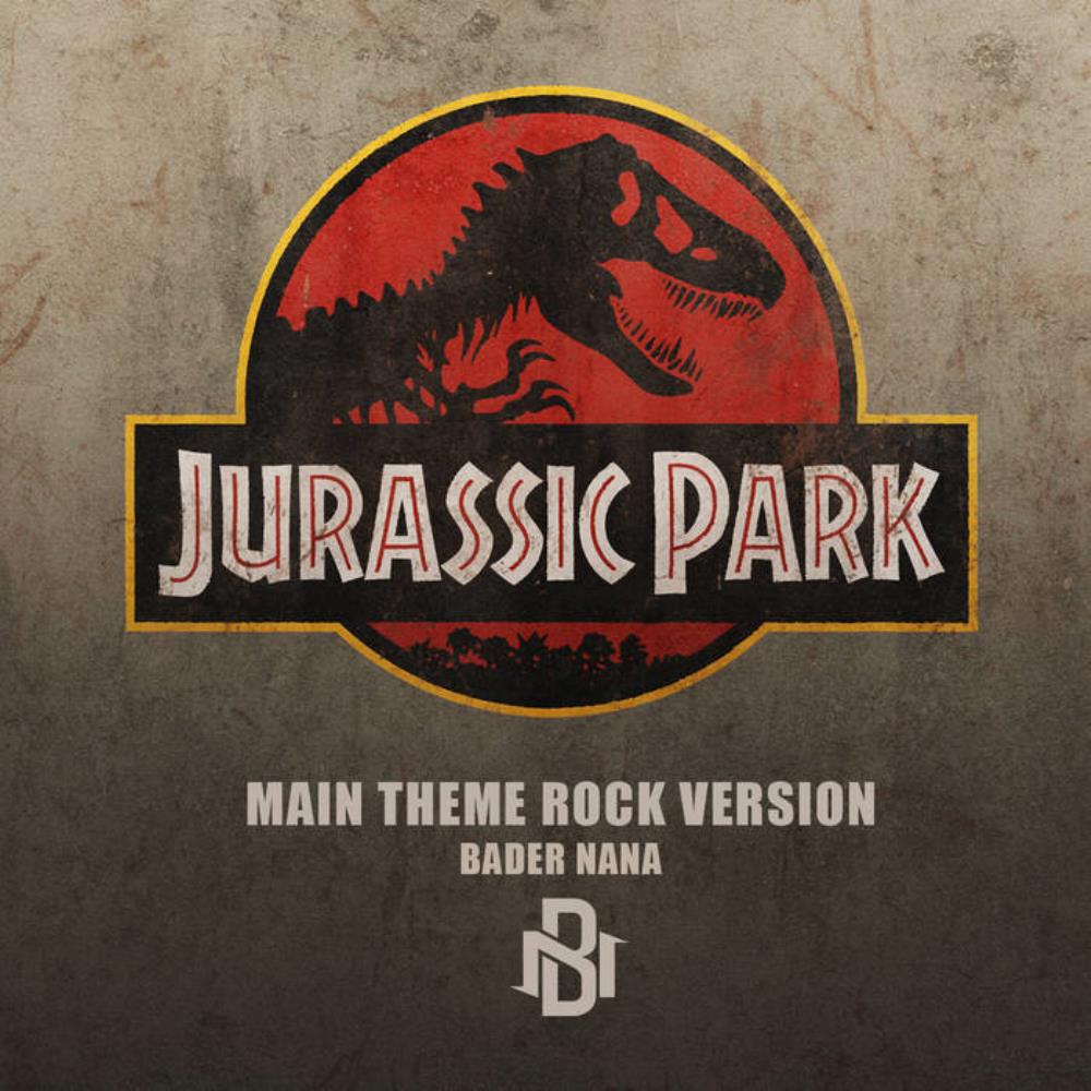 Bader Nana - Jurassic Park Main Theme (Rock Version) CD (album) cover