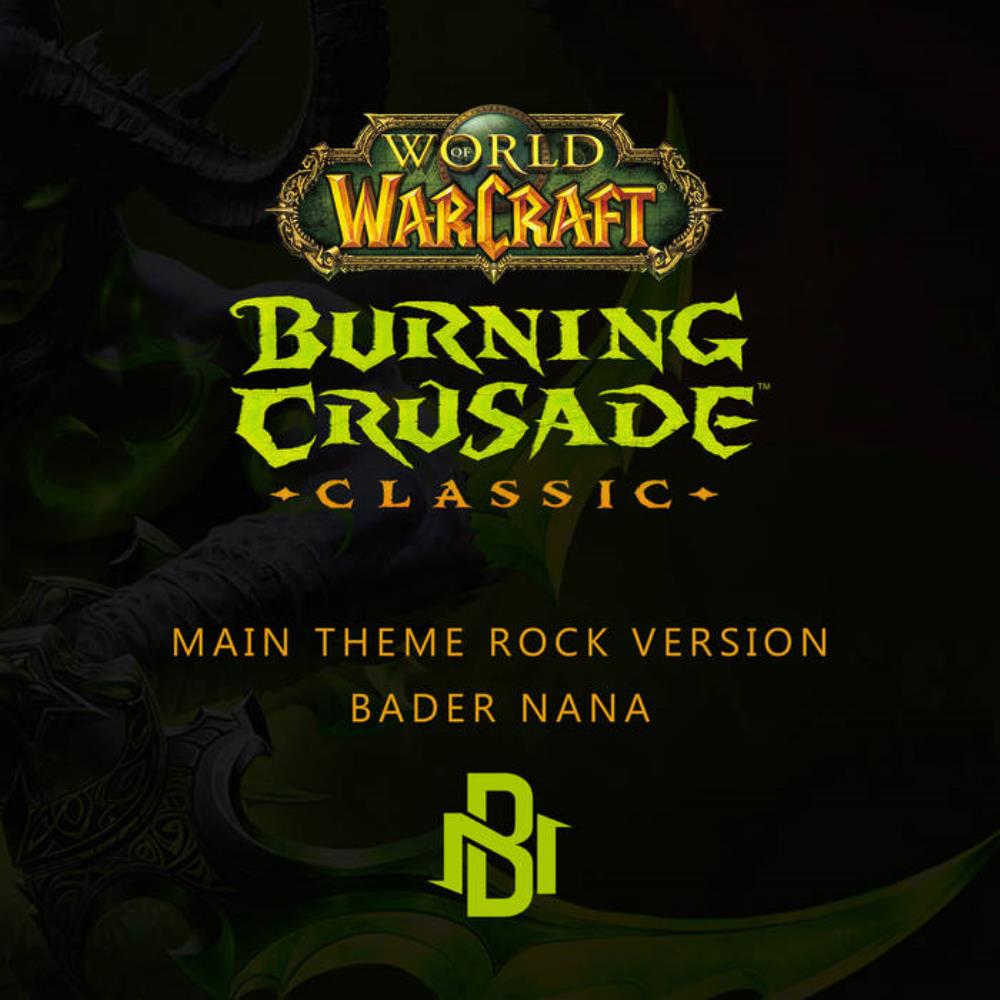 Bader Nana - Burning Crusade Classic Theme (Rock Version) CD (album) cover