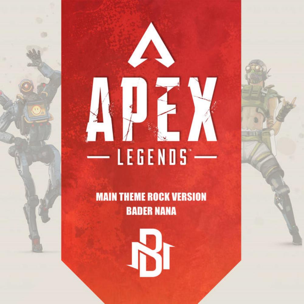 Bader Nana - Apex Legends Main Theme (Rock Version) CD (album) cover