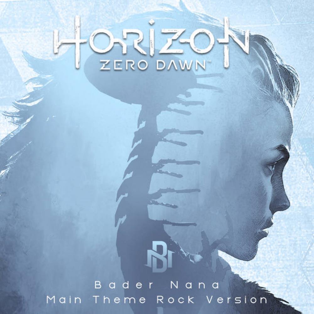 Bader Nana - Horizon Zero Dawn Main Theme (Rock Version) CD (album) cover