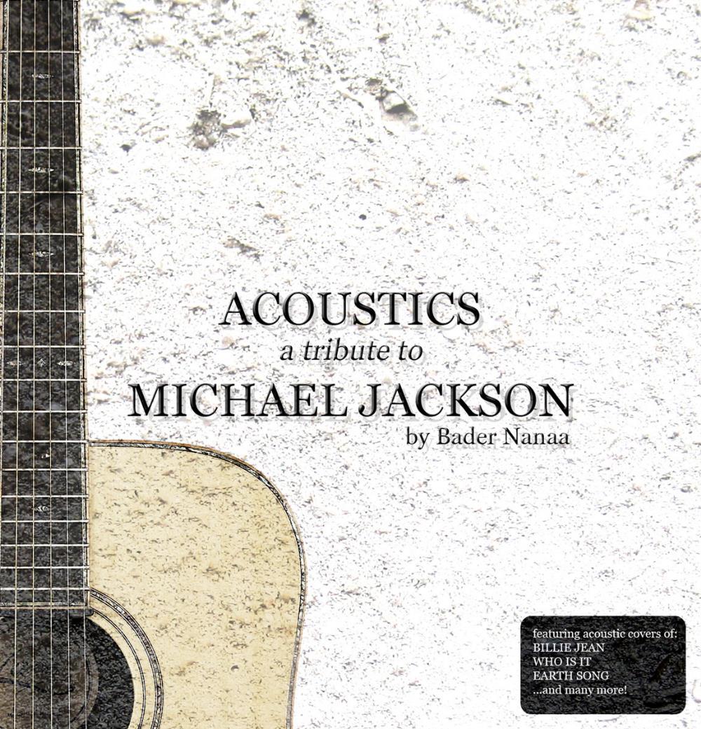 Bader Nana - Acoustics - A Tribute To Michael Jackson CD (album) cover