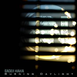 Bader Nana Burning Daylight album cover
