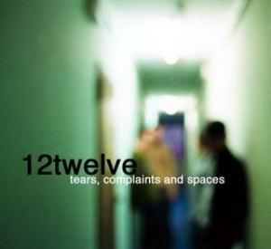 12twelve Tears, Complaints and Spaces album cover