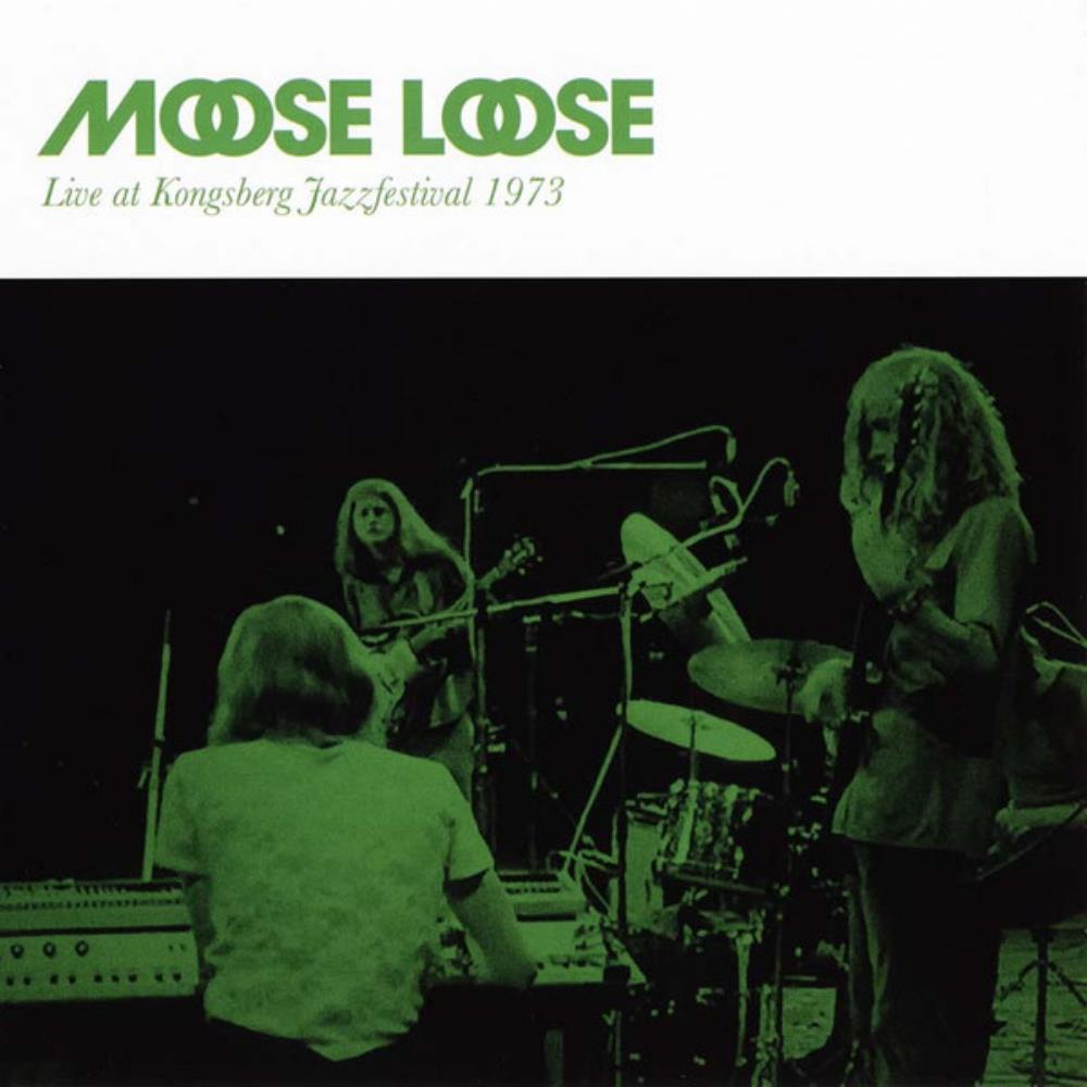 Moose Loose Live At Kongsberg Jazzfestival 1973 album cover