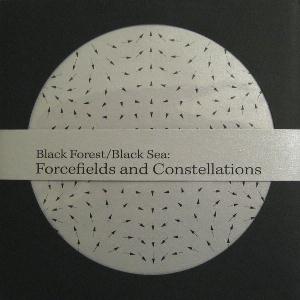Black Forest / Black Sea - Forcefields And Constellations CD (album) cover
