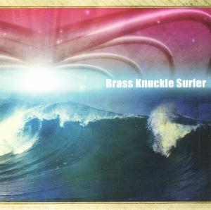 Brass Knuckle Surfer The Art Of Life album cover